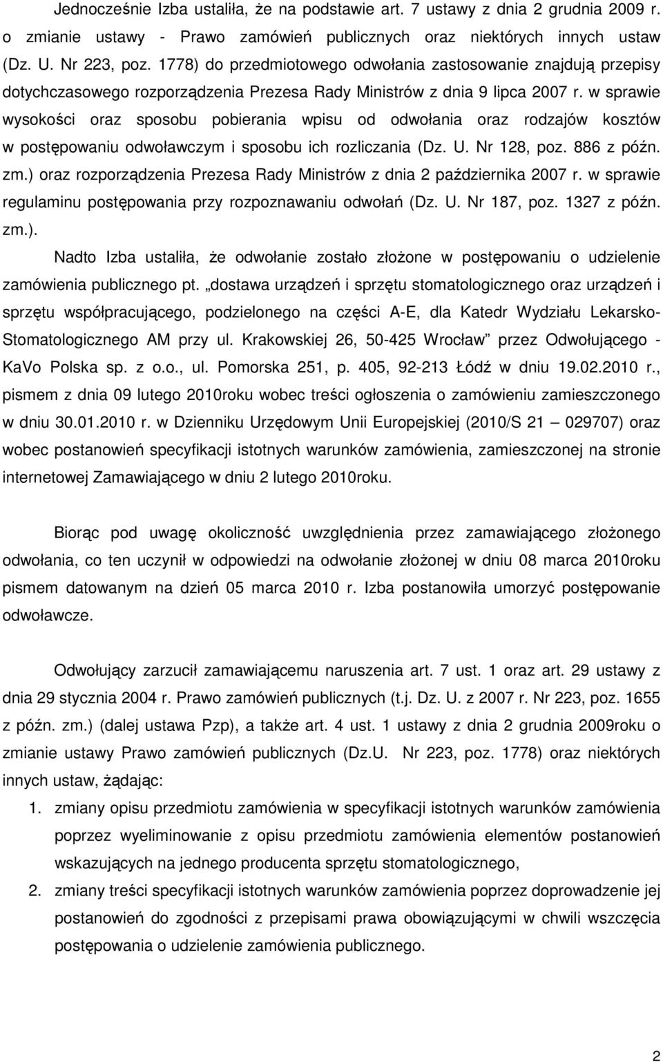 w sprawie wysokości oraz sposobu pobierania wpisu od odwołania oraz rodzajów kosztów w postępowaniu odwoławczym i sposobu ich rozliczania (Dz. U. Nr 128, poz. 886 z późn. zm.