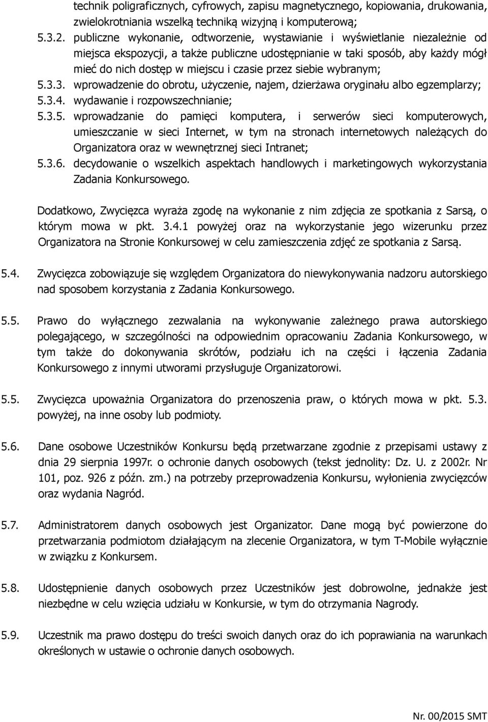 przez siebie wybranym; 5.