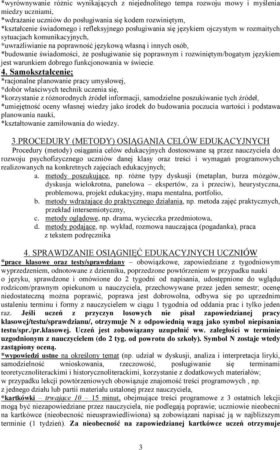 rozwiniętym/bogatym językiem jest warunkiem dobrego funkcjonowania w świecie. 4.