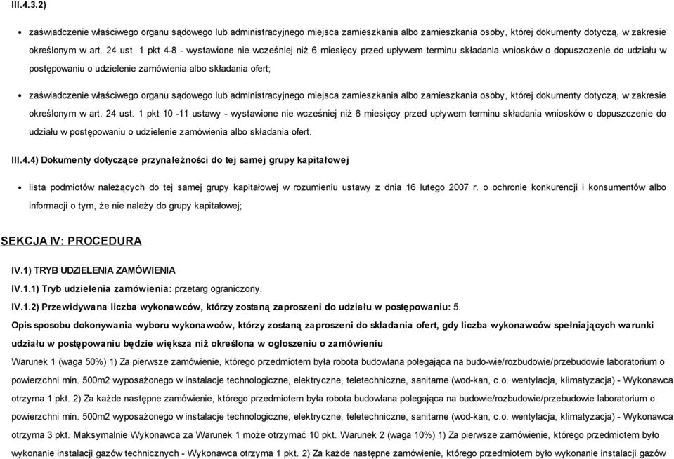 właściwego organu sądowego lub administracyjnego miejsca zamieszkania albo zamieszkania osoby, której dokumenty dotyczą, w zakresie określonym w art. 24 ust.