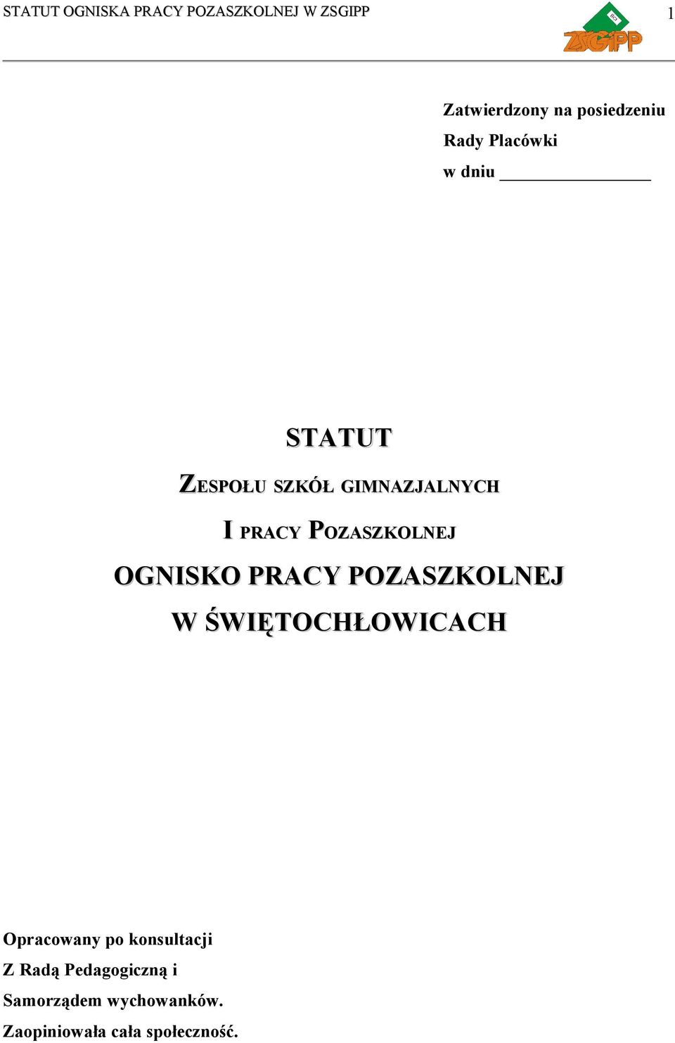 POZASZKOLNEJ W ŚWIĘTOCHŁOWICACH Opracowany po konsultacji Z