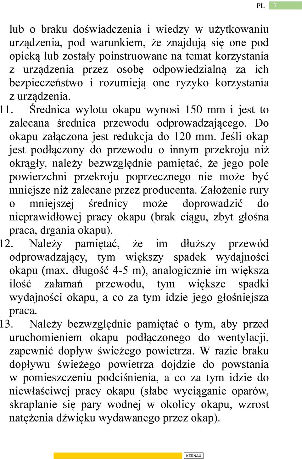 Do okapu załączona jest redukcja do 120 mm.