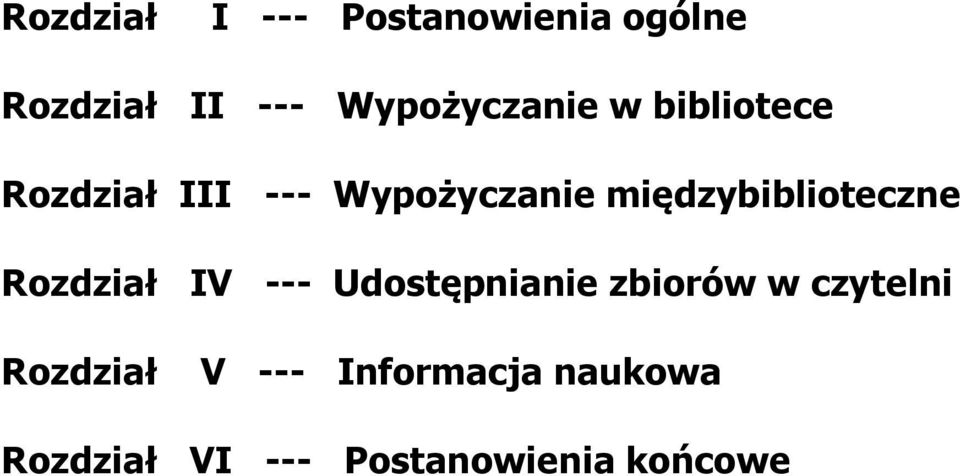 międzybiblioteczne Rozdział IV --- Udostępnianie zbiorów w