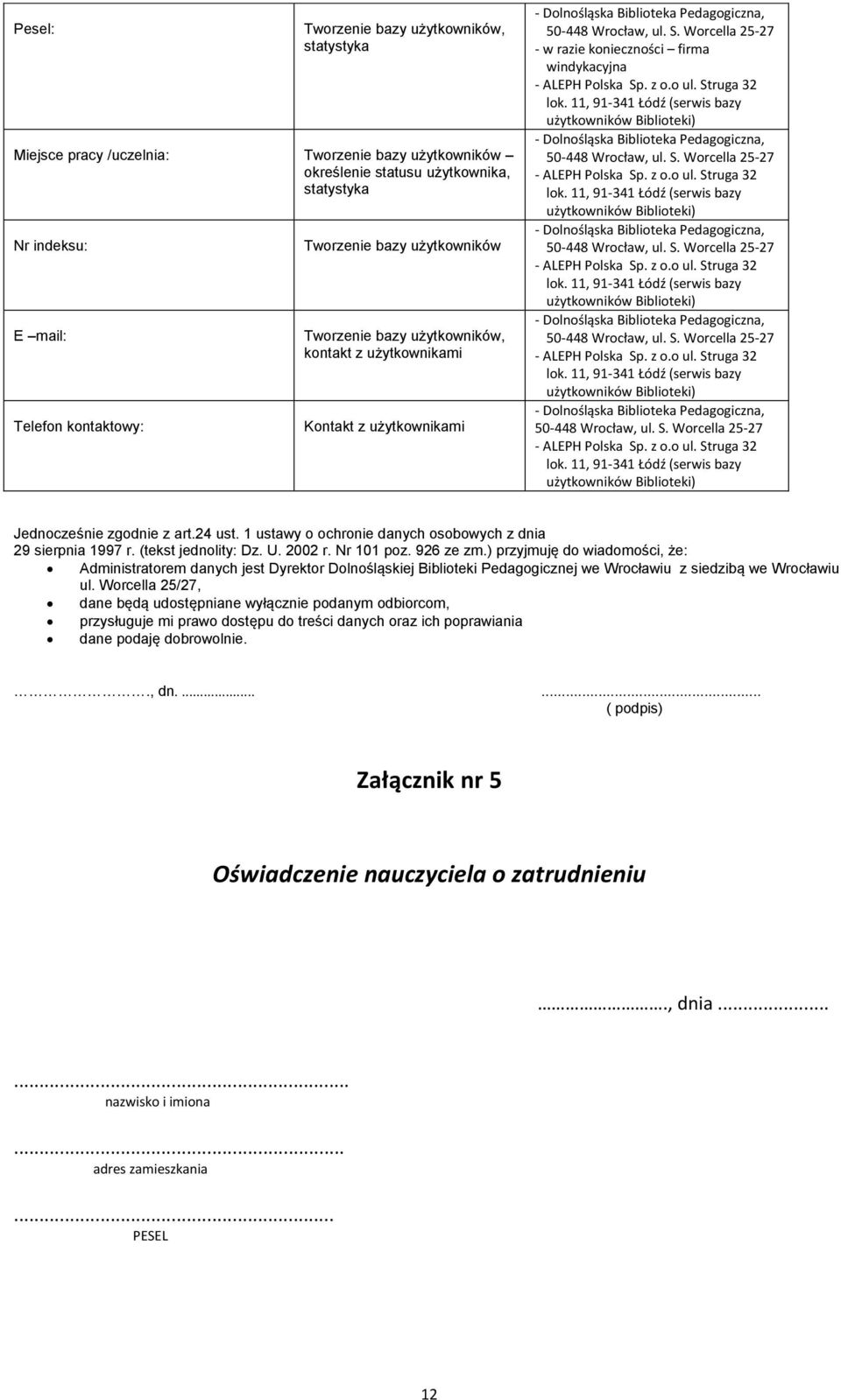 1 ustawy o ochronie danych osobowych z dnia 29 sierpnia 1997 r. (tekst jednolity: Dz. U. 2002 r. Nr 101 poz. 926 ze zm.