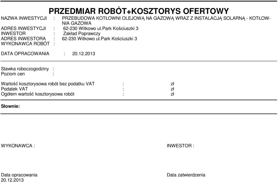 park Kościuszki 3 WYKONAWCA ROBÓT : DATA OPRACOWANIA : 20