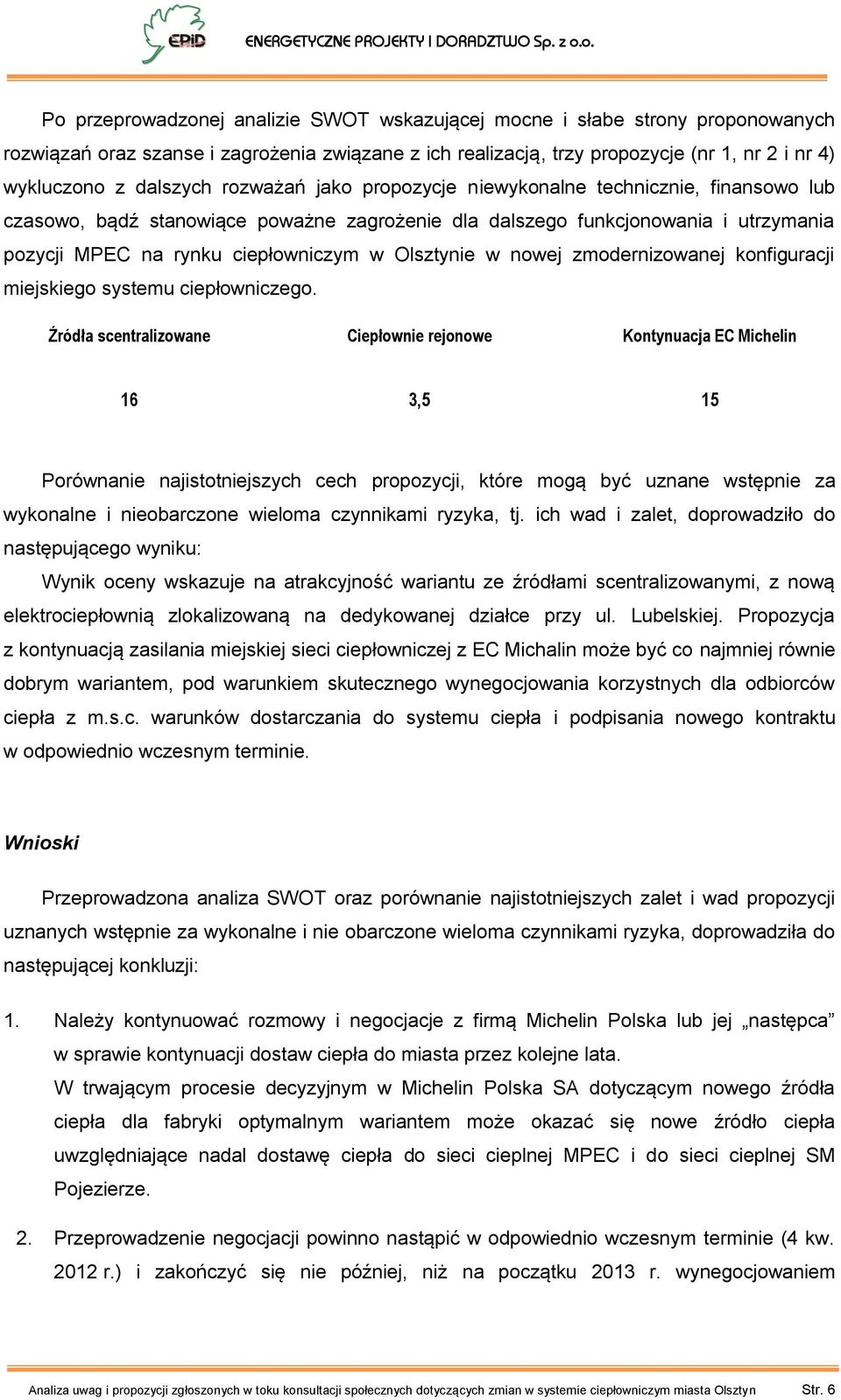 nowej zmodernizowanej konfiguracji miejskiego systemu ciepłowniczego.