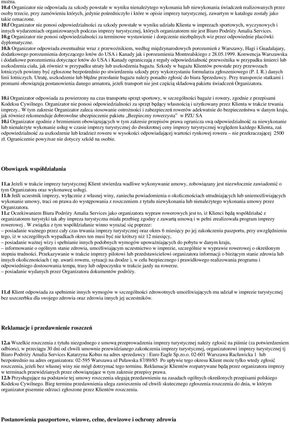 opisie imprezy turystycznej, zawartym w katalogu zostały jako takie oznaczone. 10.