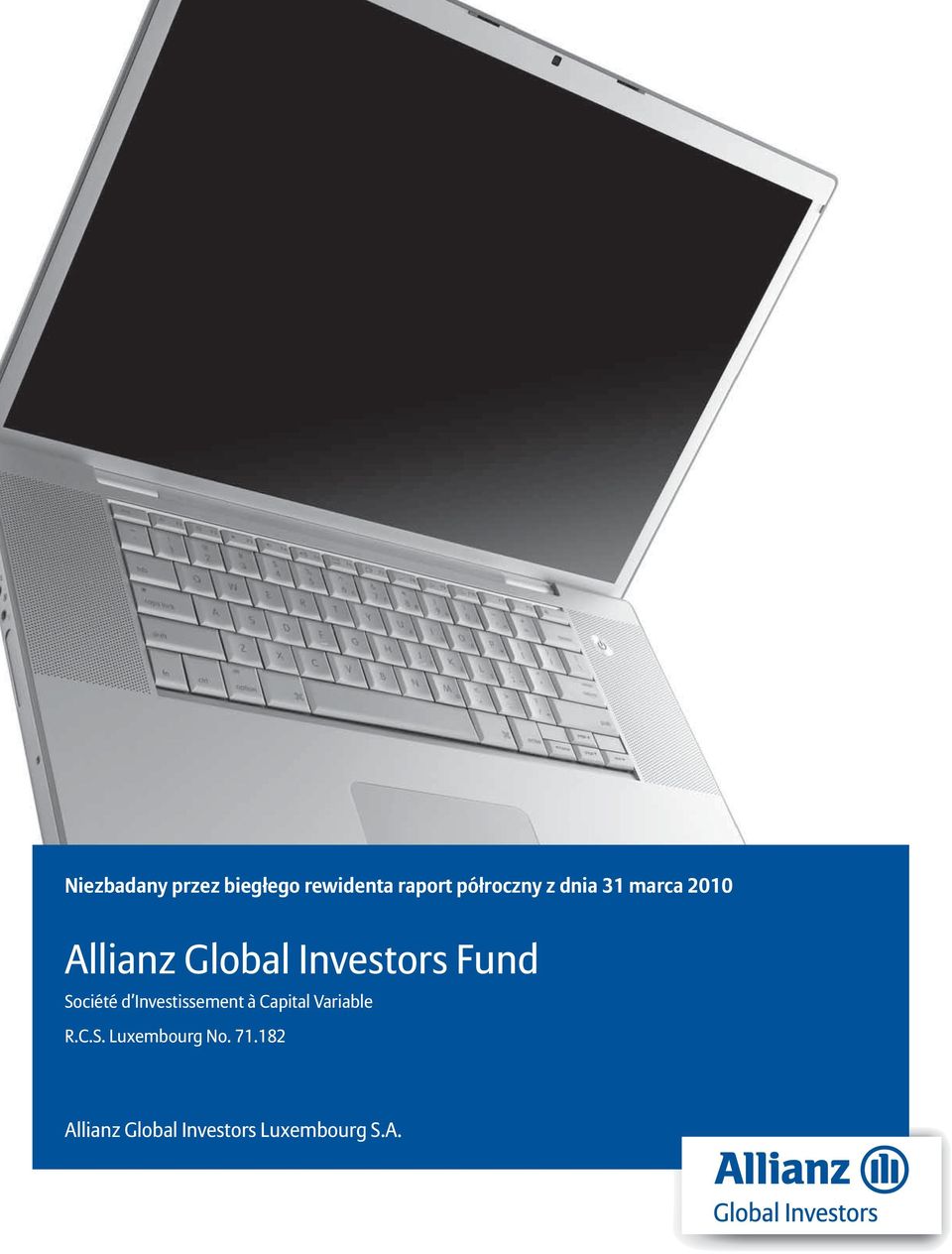 Société d Investissement à Capital Variable R.C.S. Luxembourg No.