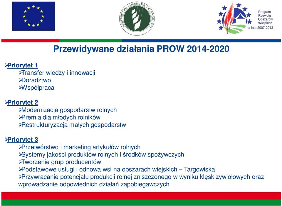 jako ci produktów rolnych i rodków spo ywczych Tworzenie grup producentów Podstawowe us ugi i odnowa wsi na obszarach wiejskich