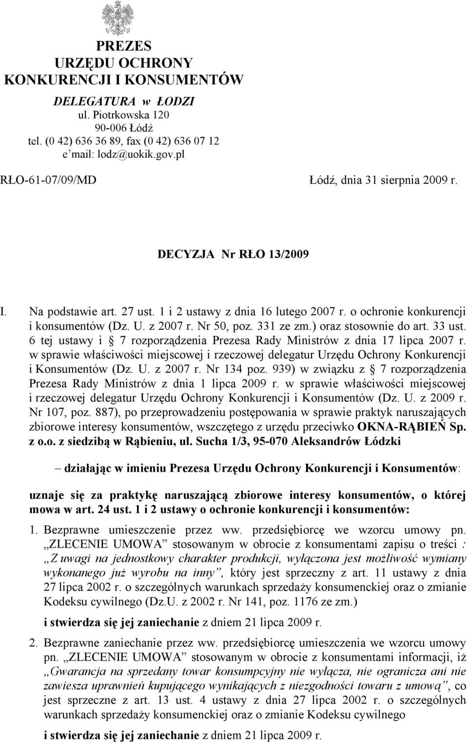 Nr 50, poz. 331 ze zm.) oraz stosownie do art. 33 ust. 6 tej ustawy i 7 rozporządzenia Prezesa Rady Ministrów z dnia 17 lipca 2007 r.