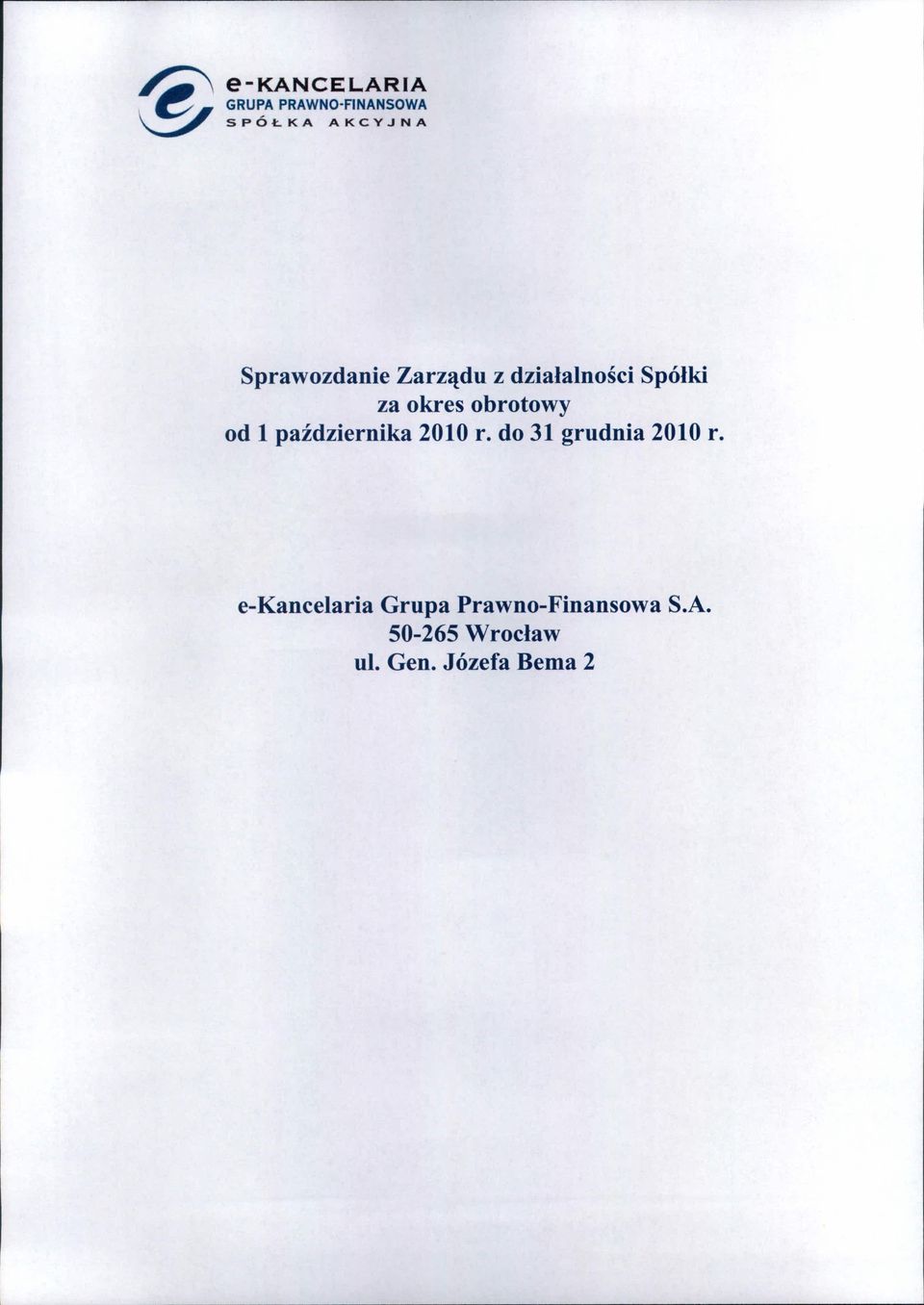Spółki za okres obrotowy od 1 października 2010 r.