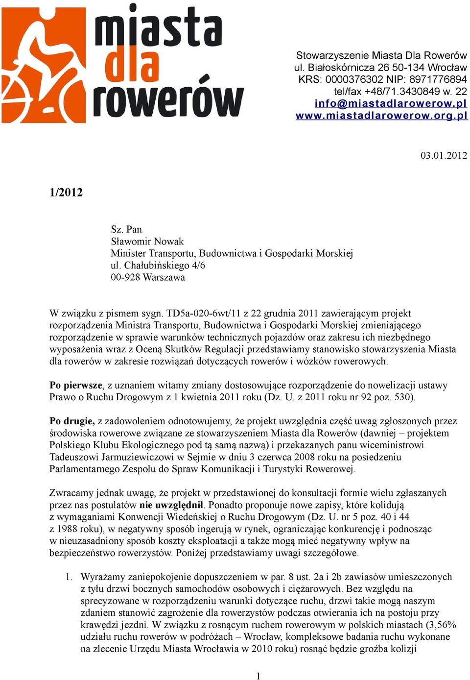 TD5a-020-6wt/11 z 22 grudnia 2011 zawierającym projekt rozporządzenia Ministra Transportu, Budownictwa i Gospodarki Morskiej zmieniającego rozporządzenie w sprawie warunków technicznych pojazdów oraz