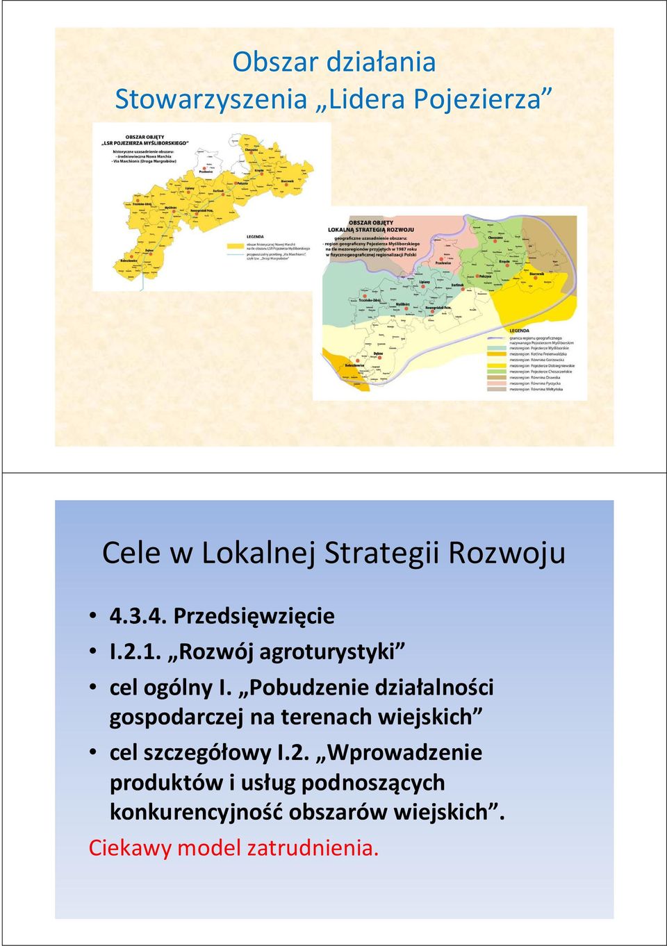 Pobudzenie działalności gospodarczej na terenach wiejskich cel szczegółowy I.2.