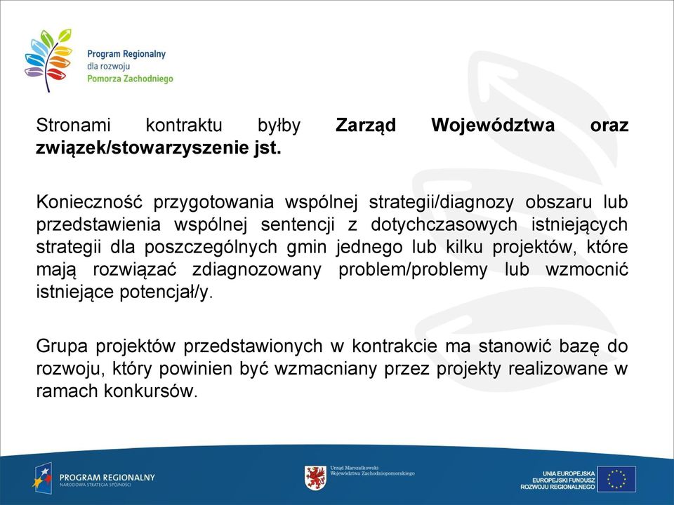 istniejących strategii dla poszczególnych gmin jednego lub kilku projektów, które mają rozwiązać zdiagnozowany problem/problemy