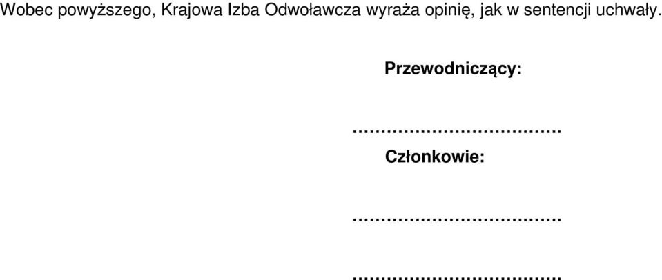 opinię, jak w sentencji