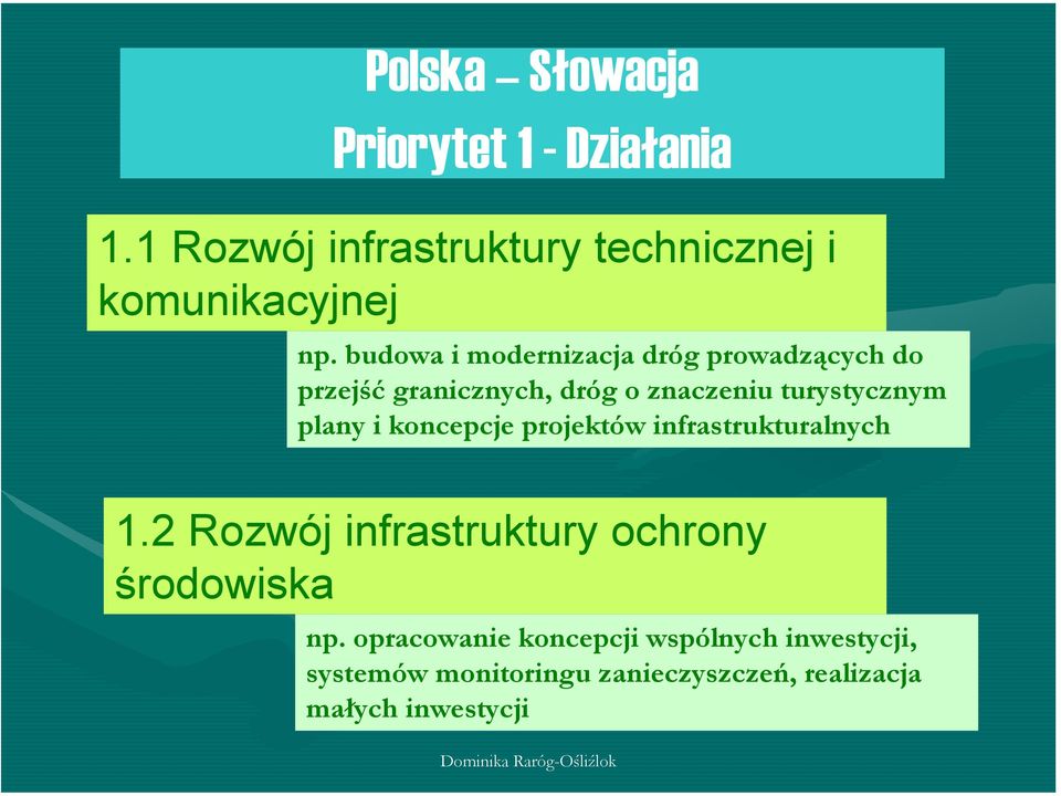 i koncepcje projektów infrastrukturalnych 1.2 Rozwój infrastruktury ochrony środowiska np.