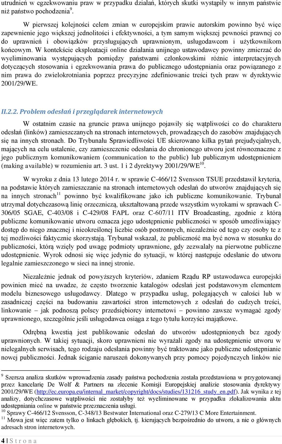 obowiązków przysługujących uprawnionym, usługodawcom i użytkownikom końcowym.