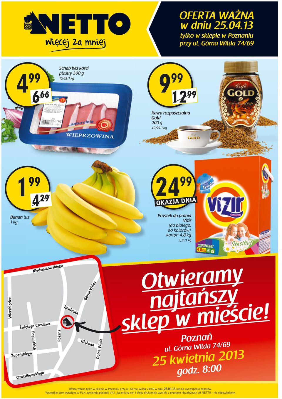 białego, do kolorów) karton 4,8 kg 5,21/1 kg Wierzbi cice Âwi tego Czes awa Popliƒskich upaƒskiego Chwia kowskiego Niedzia kowskiego Ró ana Spadzista Górna Wilda G boka Dolna Wilda Otwieramy