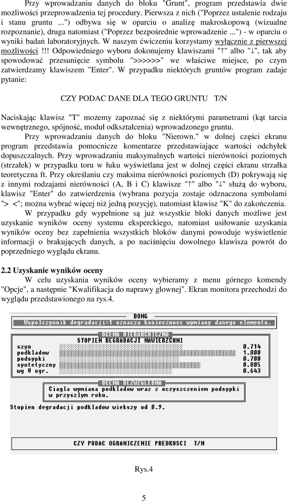 W naszym ćwiczeniu korzystamy wyłącznie z pierwszej możliwości!