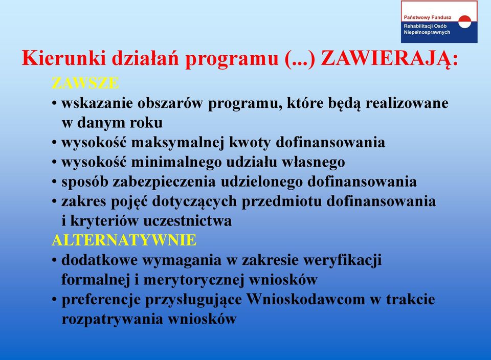 dofinansowania wysokość minimalnego udziału własnego sposób zabezpieczenia udzielonego dofinansowania zakres pojęć