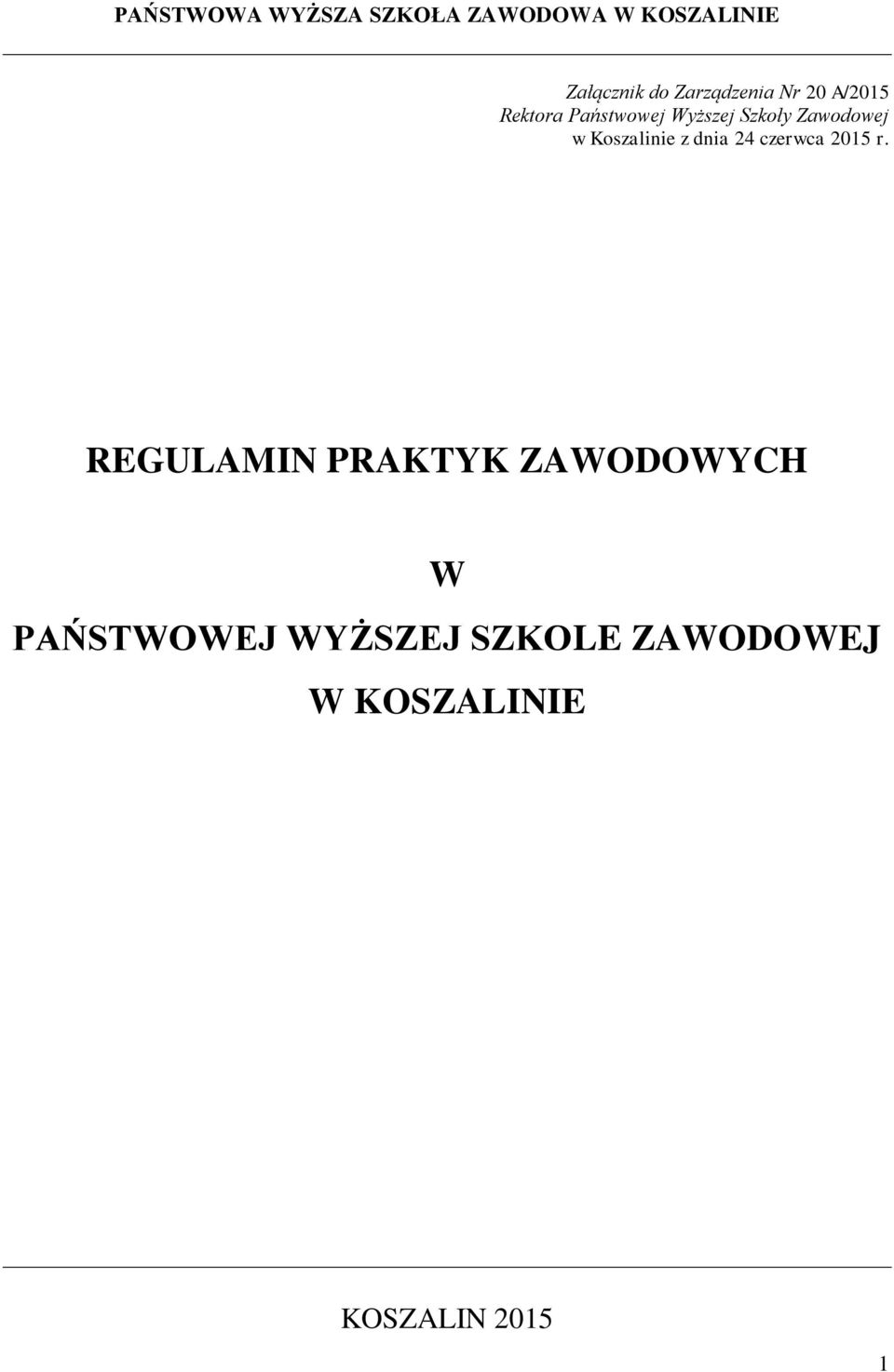 Zawodowej w Koszalinie z dnia 24 czerwca 2015 r.