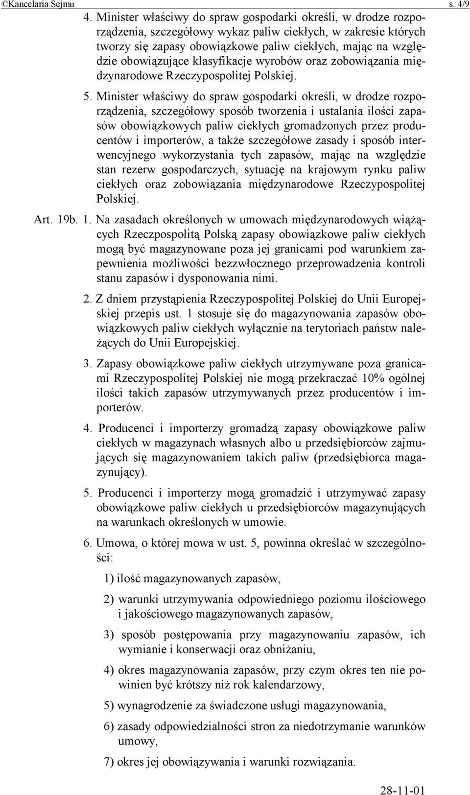 obowiązujące klasyfikacje wyrobów oraz zobowiązania międzynarodowe Rzeczypospolitej Polskiej. 5.