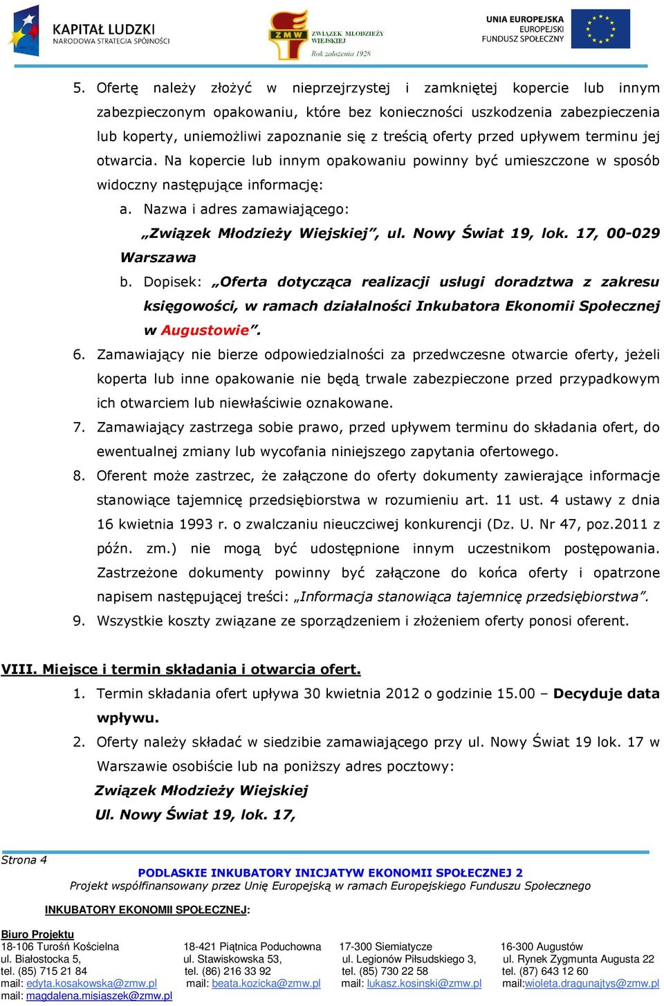 Nazwa i adres zamawiającego: Związek Młodzieży Wiejskiej, ul. Nowy Świat 19, lok. 17, 00-029 Warszawa b.