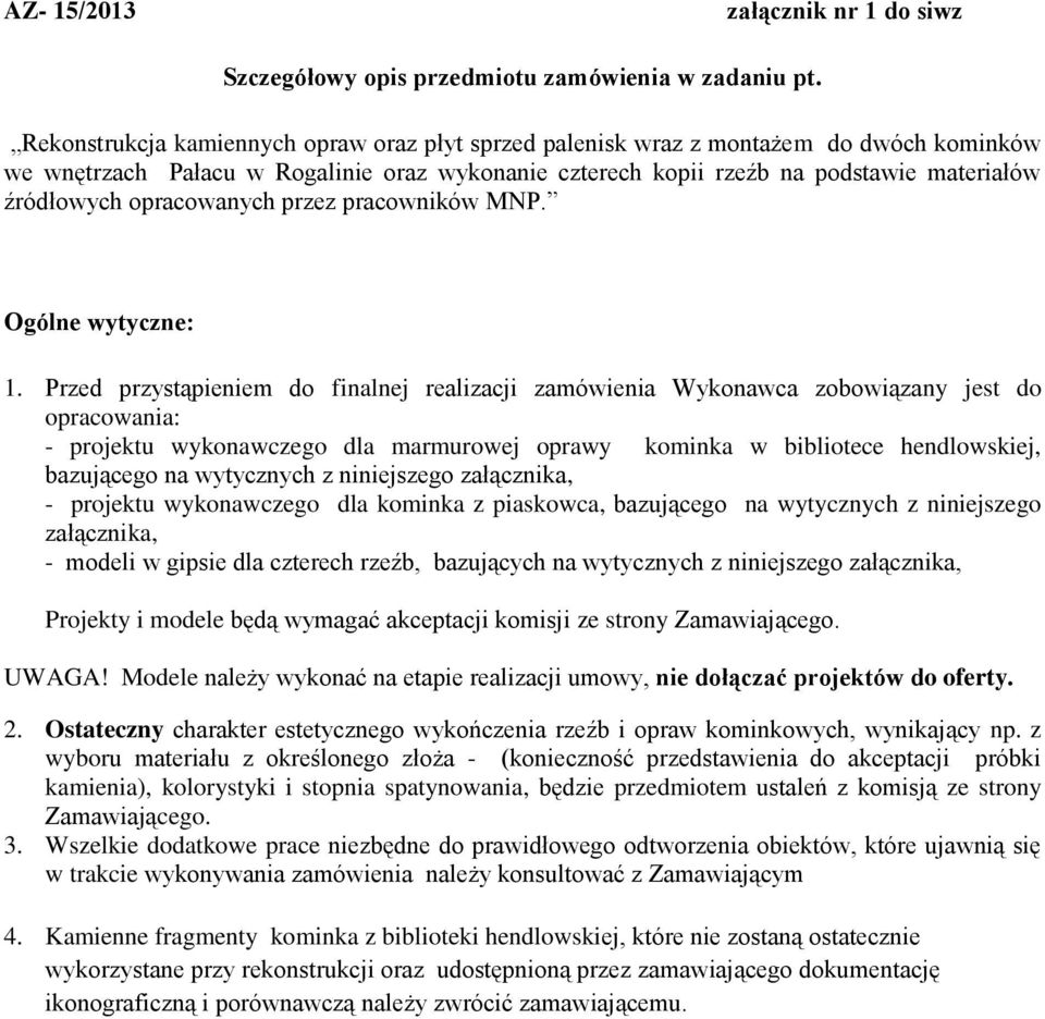 opracowanych przez pracowników MNP. Ogólne wytyczne: 1.