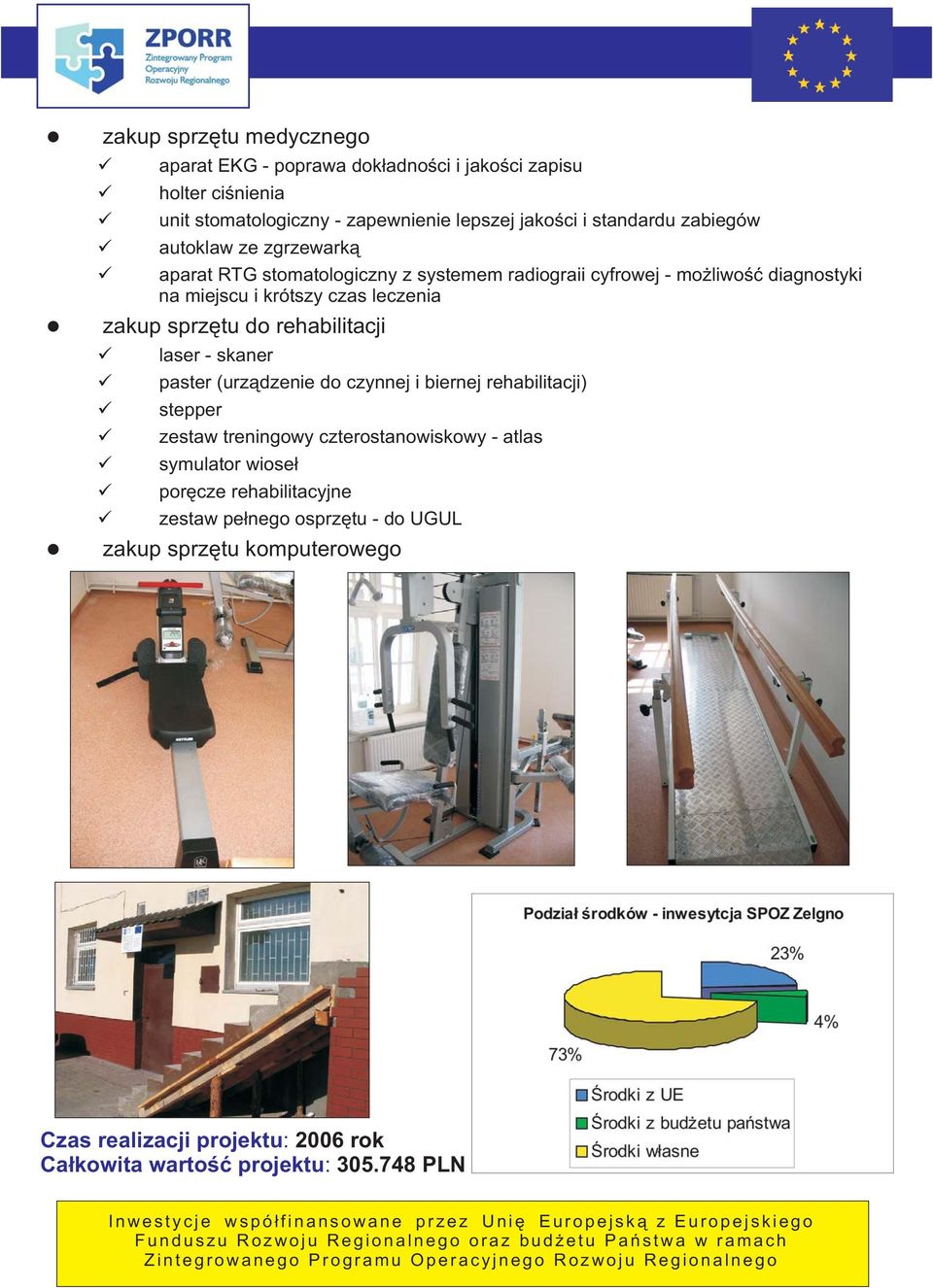 krótszy czas leczenia laser - skaner paster (urządzenie do czynnej i biernej rehabilitacji) stepper zestaw treningowy czterostanowiskowy - atlas symulator