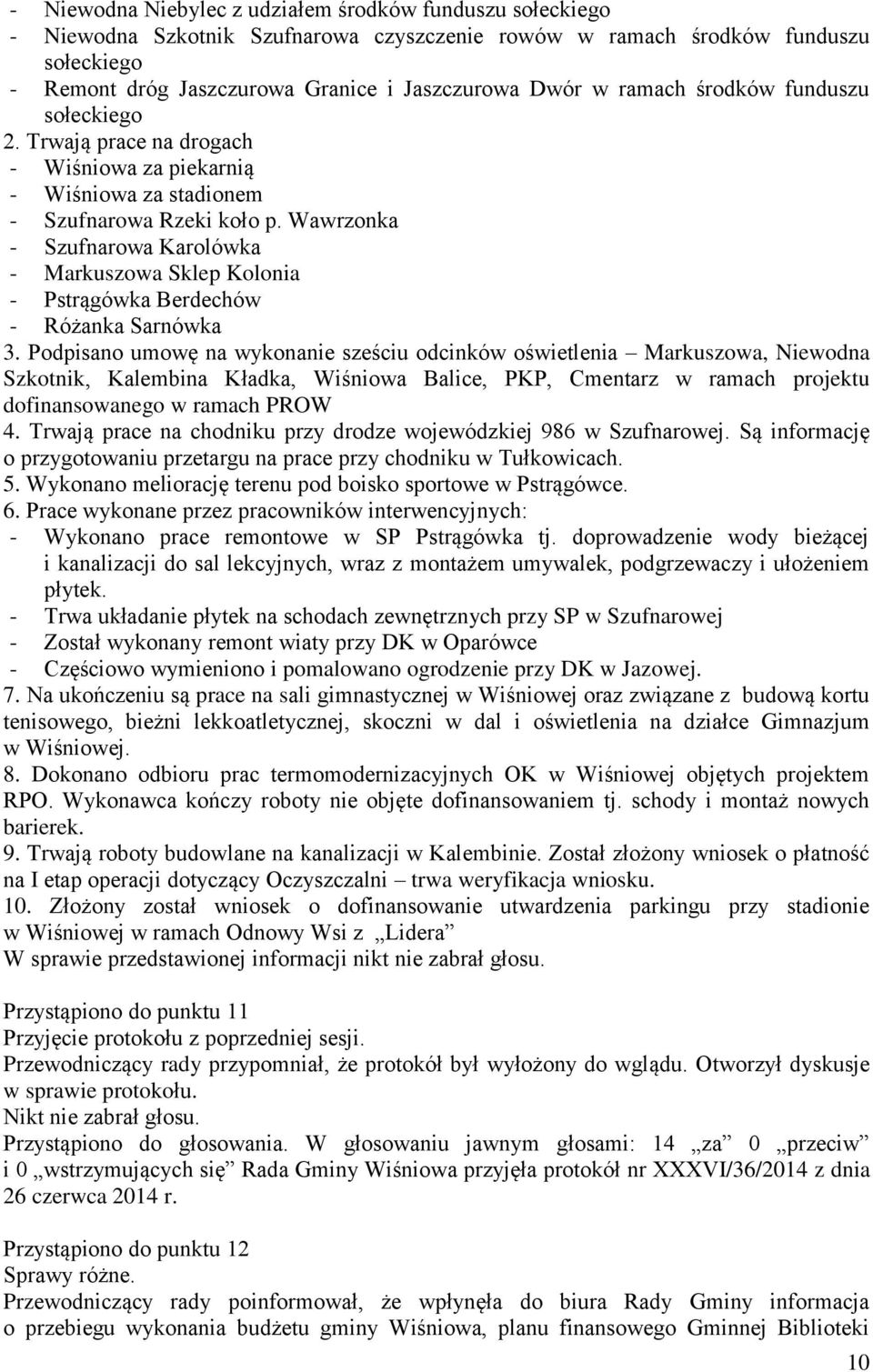 Wawrzonka - Szufnarowa Karolówka - Markuszowa Sklep Kolonia - Pstrągówka Berdechów - Różanka Sarnówka 3.