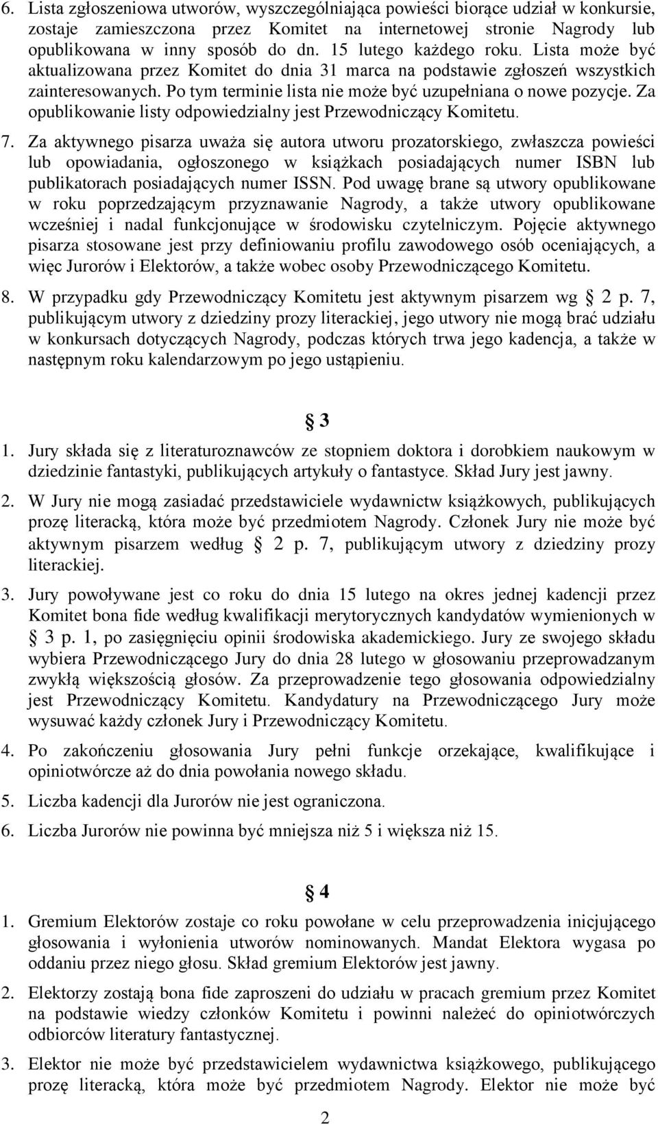 Za opublikowanie listy odpowiedzialny jest Przewodniczący Komitetu. 7.