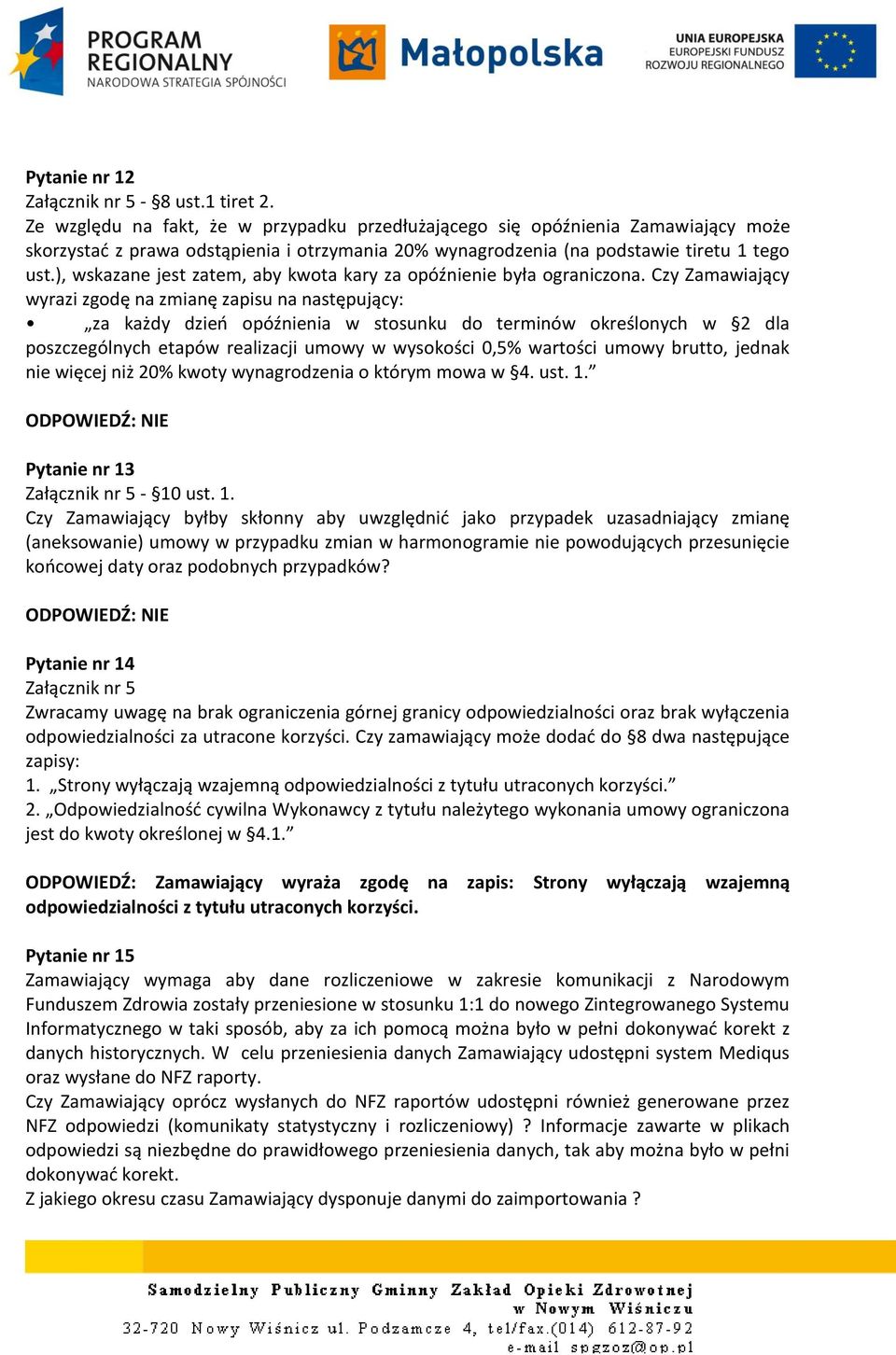), wskazane jest zatem, aby kwota kary za opóźnienie była ograniczona.