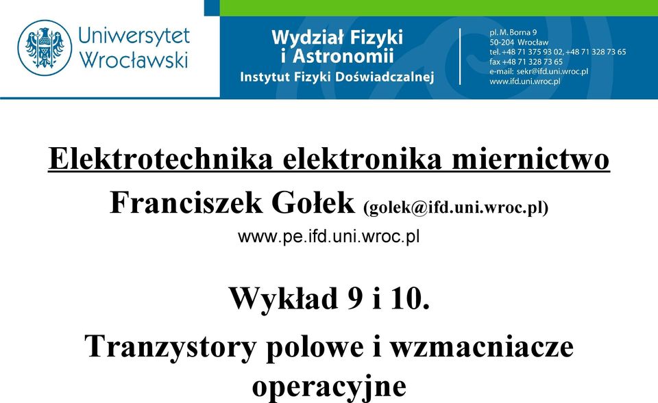 pl) www.pe.ifd.uni.wroc.pl Wykład 9 i 10.