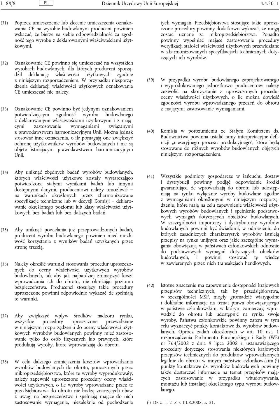 deklarowanymi właściwościami użytkowymi.