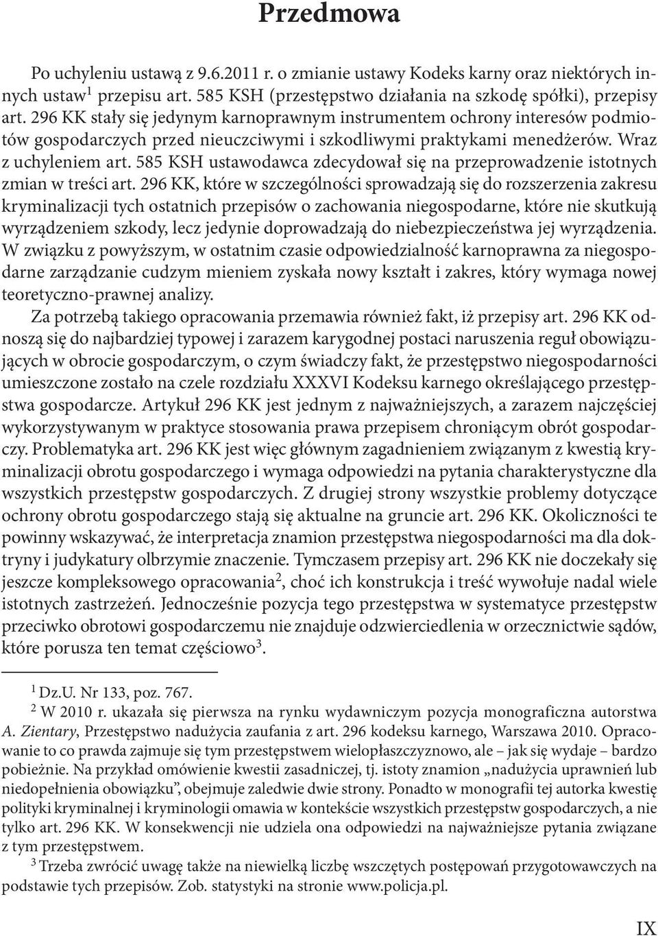 585 KSH ustawodawca zdecydował się na przeprowadzenie istotnych zmian w treści art.
