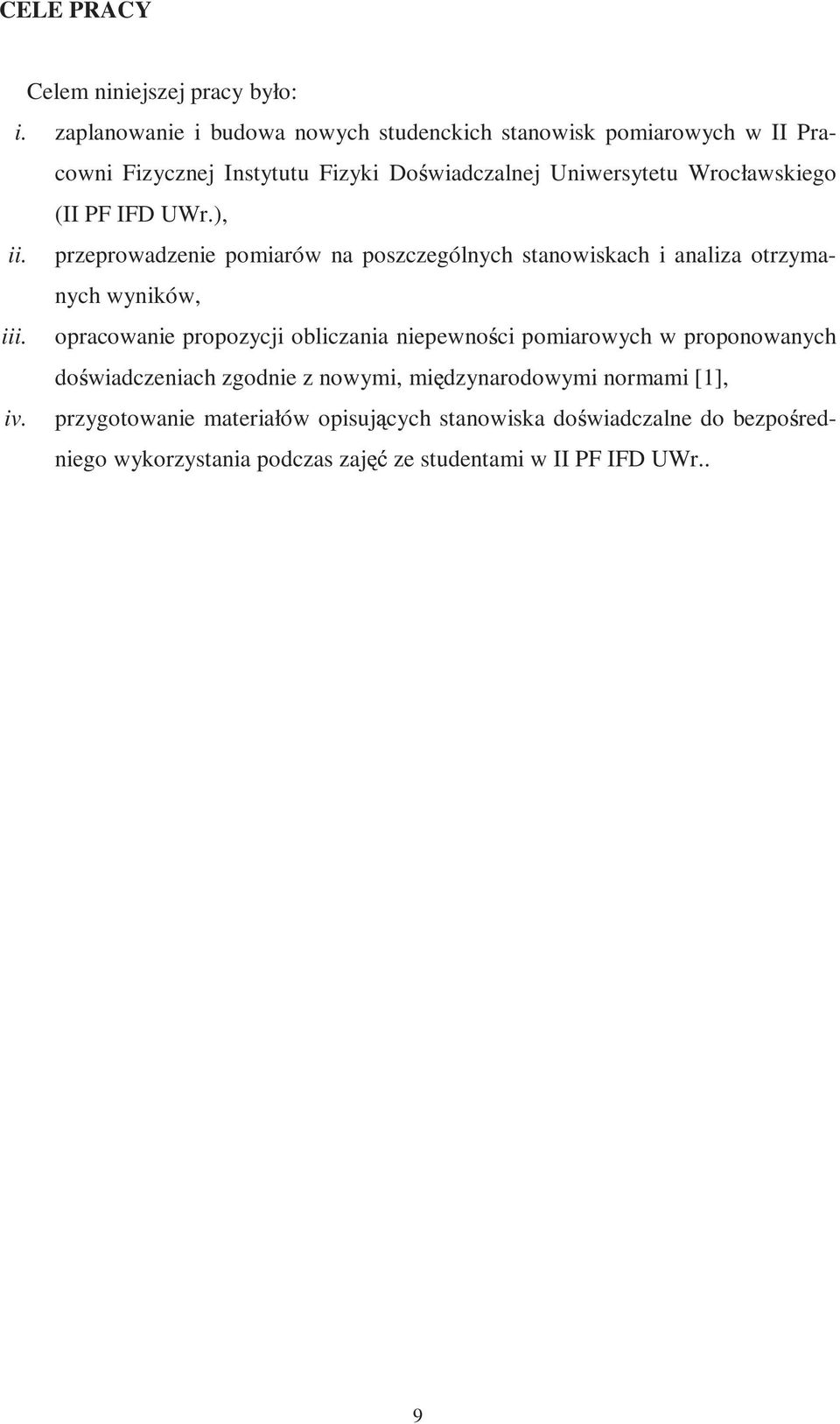 (II PF IFD UWr.), ii. przeprowadzenie pomiarów na poszczególnych stanowiskach i analiza otrzymanych wyników, iii.