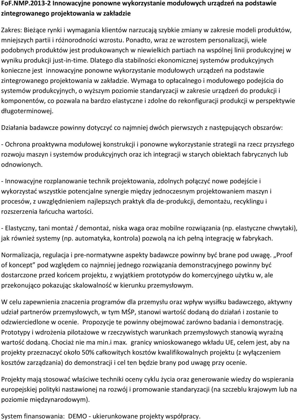 modeli produktów, mniejszych partii i różnorodności wzrostu.