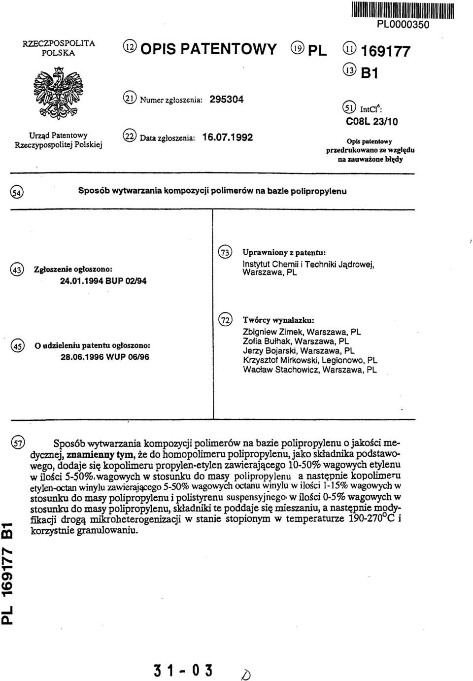 1994 BUP 02/94 (73) Uprawniony z patentu: Instytut Chemii i Techniki Jądrowej, Warszawa, PL (45) O udzieleniu patentu ogłoszono: 28.06.