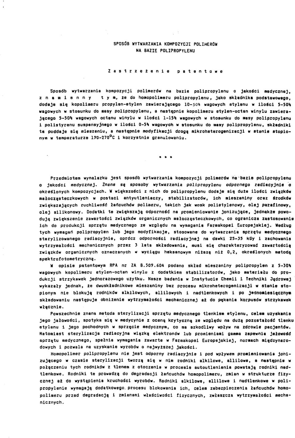 następnie kopolimeru etylen-octan winylu zawierającego 5-50% wagowych octanu winylu w ilości 1-15% wagowych w stosunku do nasy pollpropylanu 1 polistyrenu suspensyjnego w ilości 0-5% wagowych w