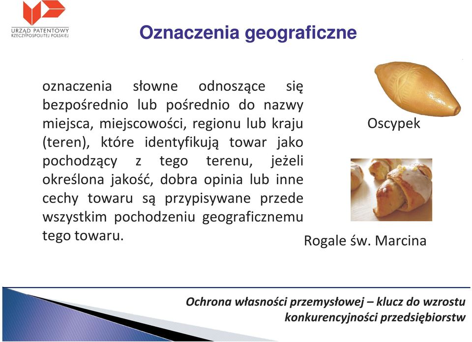 jako pochodzący z tego terenu, jeżeli określona jakość, dobra opinia lub inne cechy