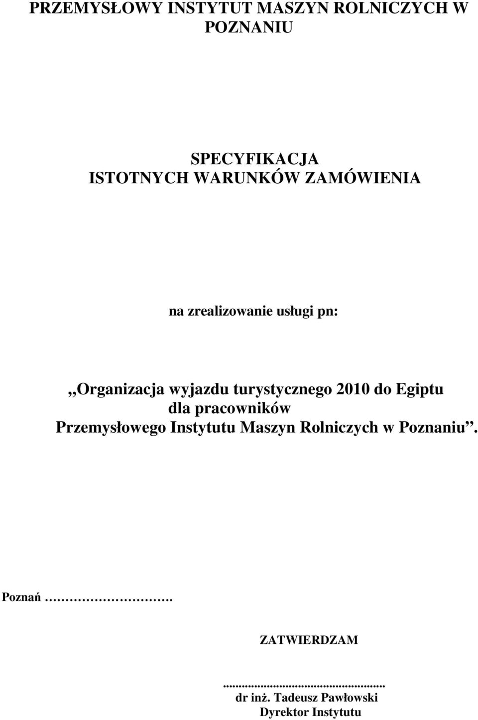 turystycznego 2010 do Egiptu dla pracowników Przemysłowego Instytutu Maszyn