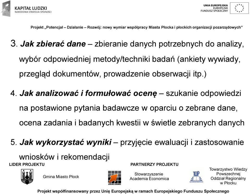 Jak analizować i formułować ocenę szukanie odpowiedzi na postawione pytania badawcze w oparciu o zebrane