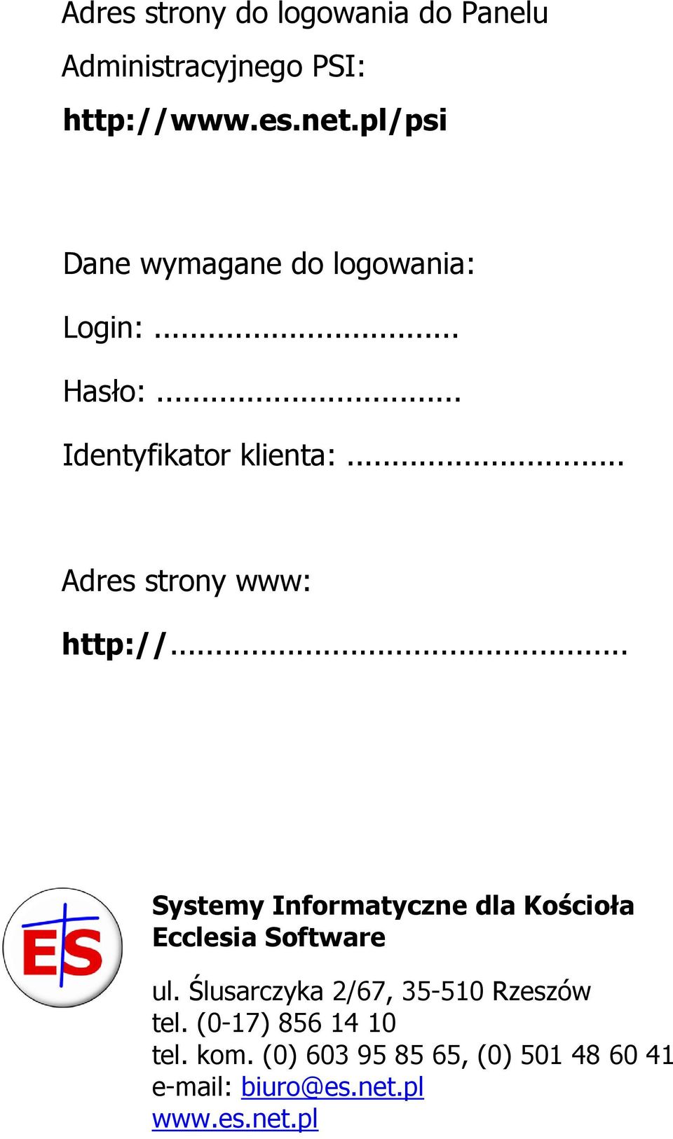 .. Adres strony www: http://... Systemy Informatyczne dla Kościoła Ecclesia Software ul.