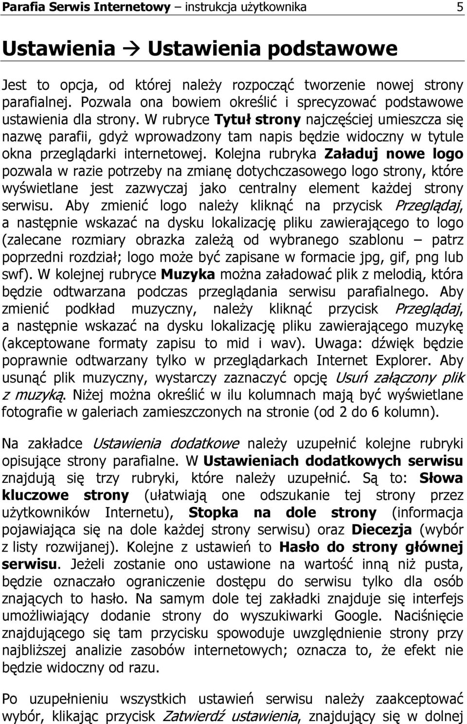 W rubryce Tytuł strony najczęściej umieszcza się nazwę parafii, gdyŝ wprowadzony tam napis będzie widoczny w tytule okna przeglądarki internetowej.