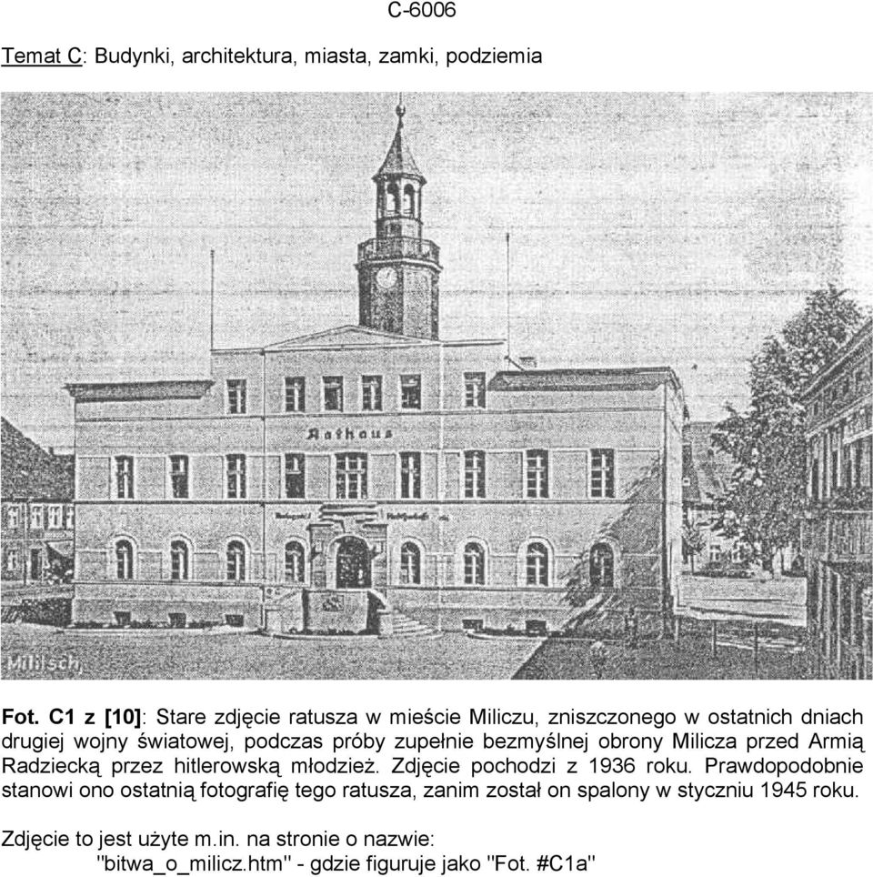 próby zupełnie bezmyślnej obrony Milicza przed Armią Radziecką przez hitlerowską młodzież.