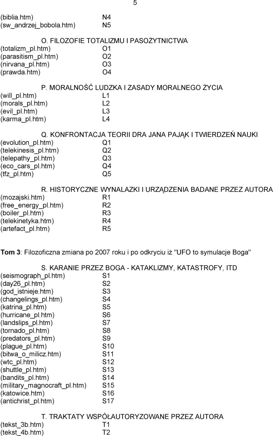 htm) Q1 (telekinesis_pl.htm) Q2 (telepathy_pl.htm) Q3 (eco_cars_pl.htm) Q4 (tfz_pl.htm) Q5 R. HISTORYCZNE WYNALAZKI I URZĄDZENIA BADANE PRZEZ AUTORA (mozajski.htm) R1 (free_energy_pl.