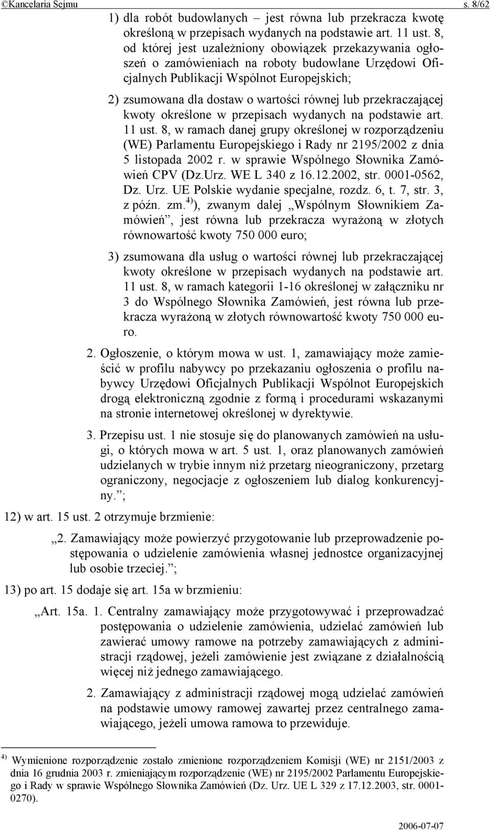 przekraczającej kwoty określone w przepisach wydanych na podstawie art. 11 ust.