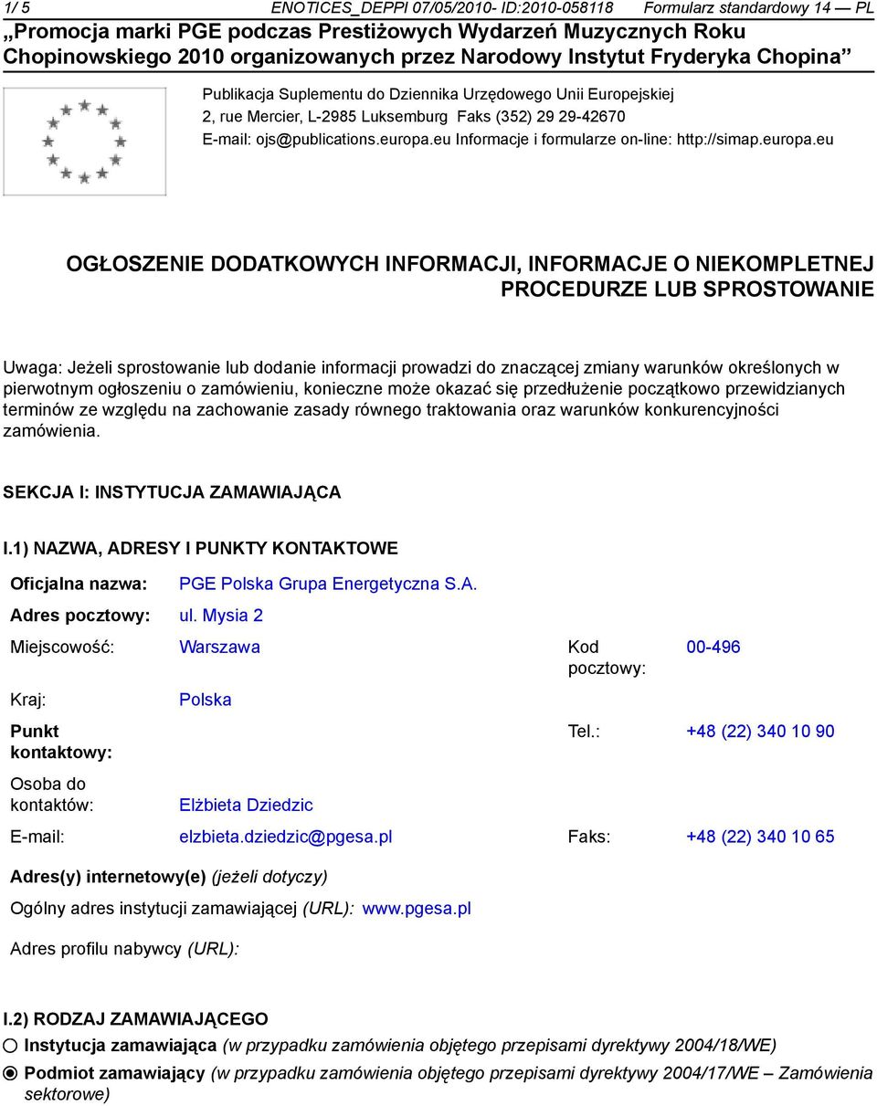 eu Informacje i formularze on-line: http://simap.europa.