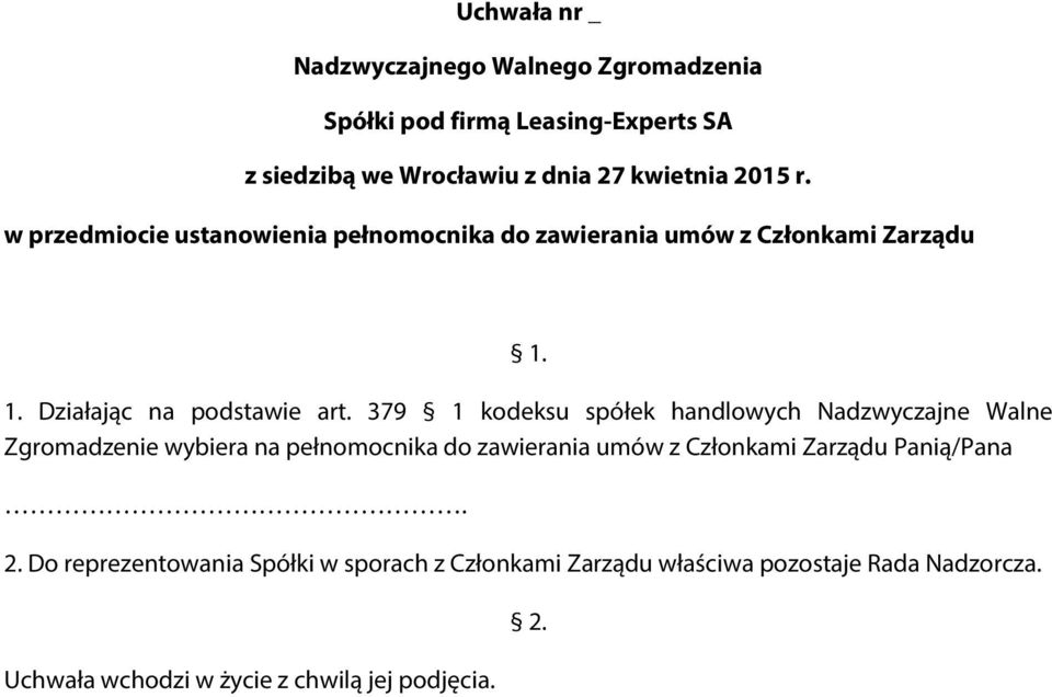 379 1 kodeksu spółek handlowych Nadzwyczajne Walne Zgromadzenie wybiera na