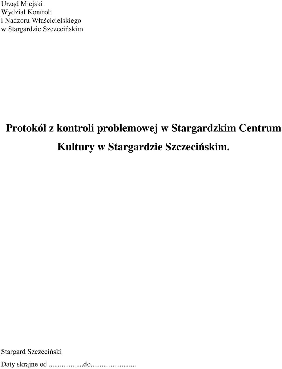 kontroli problemowej w Stargardzkim Centrum Kultury w